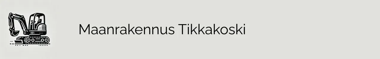 Maanrakennus Tikkakoski